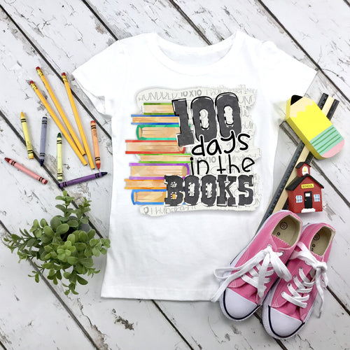 100 Days of School in the Books, 100 Days of School Shirt