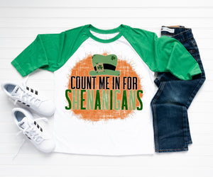 St Patrick's Day Count Me in for Shenanigans Shirt